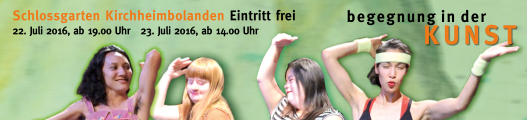 Begegnung in der Kunst - Theater Musik Fest - Schlossgarten Kirchheimbolanden - 22. Juli, 23. Juli 2016