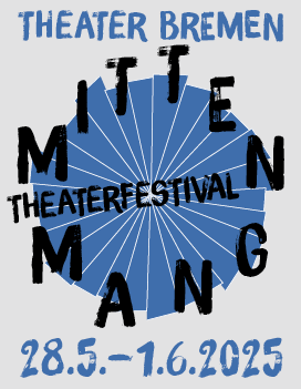 Mittenmang Theaterfestival & mehr Theater Bremen, 28. Mai – 1. Juni 2025