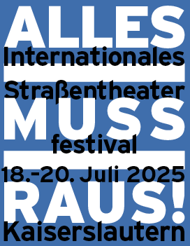 ALLES MUSS RAUS! Theater Musik Fest Kaiserlaustern, 18. – 20. Juli 2025